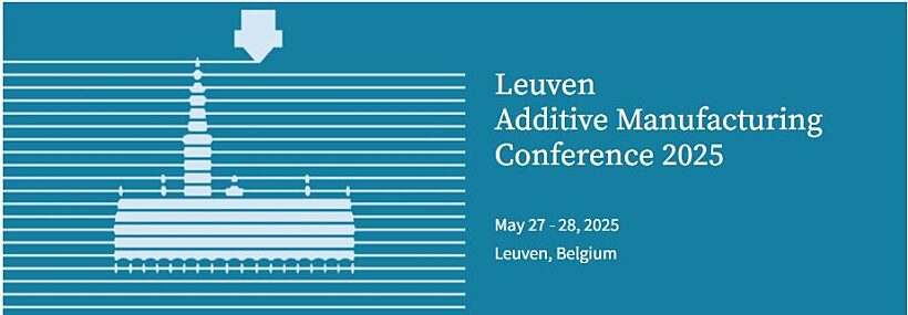 Leuven Additive Manufacturing Conference 2025